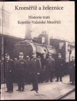 Ladislav Vítek: Kroměříž a železnice