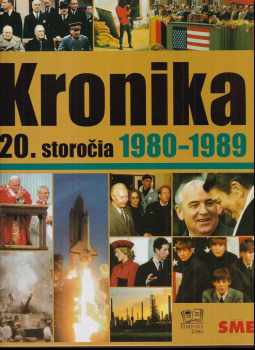 Kronika 20. storočia 1980-1989 - 9. zväzok