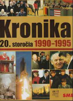 Kronika 20. storočia 1990-1995 - 10. zväzok