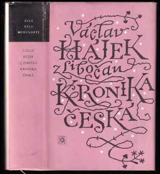 Kronika česká : výbor historického čtení - Václav Hájek, Václav Hájek z Libočan (1981, Odeon) - ID: 59380