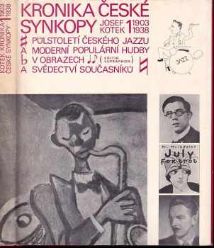 Kronika české synkopy, Půlstoletí českého jazzu a moderní populární hudby v obrazech a svědectví současníků