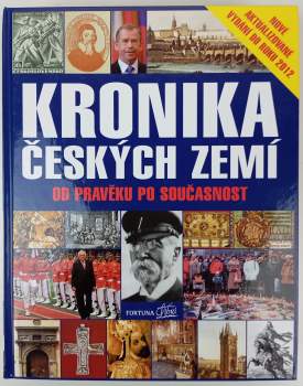 Kronika Českých zemí od pravěku po současnost