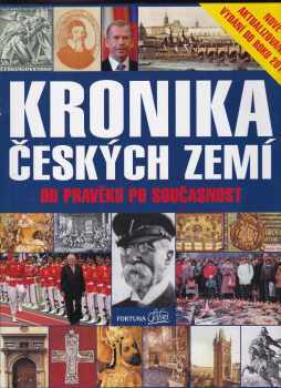 Kronika Českých zemí od pravěku po současnost - Pavel Bělina (2012, Fortuna Libri) - ID: 1639980