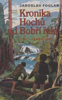 Jaroslav Foglar: Kronika hochů od Bobří řeky