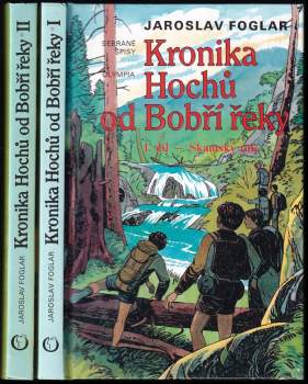 Kronika Hochů od Bobří řeky: Díl 1-2 (Skautský rok, Tábory ve Sluneční zátoce a na Zelené říčce) - Jaroslav Foglar, Jaroslav Foglar, Jaroslav Foglar (2001, Olympia) - ID: 801840