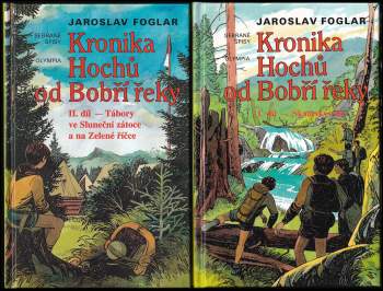 Kronika Hochů od Bobří řeky: Díl 1-2 (Skautský rok, Tábory ve Sluneční zátoce a na Zelené říčce) - Jaroslav Foglar, Jaroslav Foglar, Jaroslav Foglar (1996, Olympia) - ID: 762519