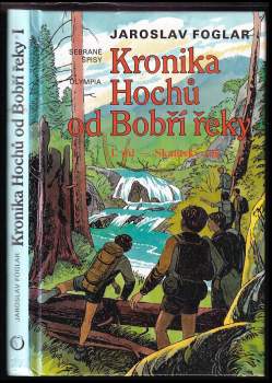 Jaroslav Foglar: Kronika Hochů od Bobří řeky