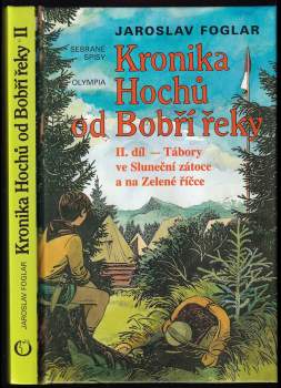 Kronika Hochů od Bobří řeky : Díl 2 - Tábory ve Sluneční zátoce a na Zelené říčce - Jaroslav Foglar (1996, Olympia) - ID: 521697