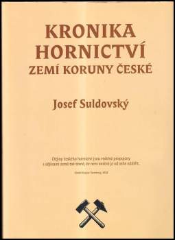 Josef Suldovský: Kronika hornictví zemí Koruny české