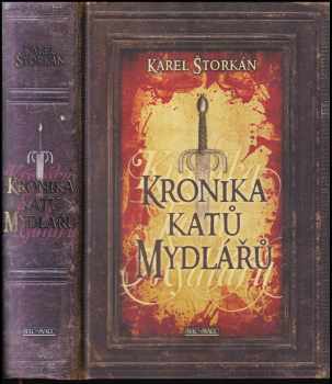 Kronika katů Mydlářů - Karel Štorkán (2012, Šulc - Švarc) - ID: 794638