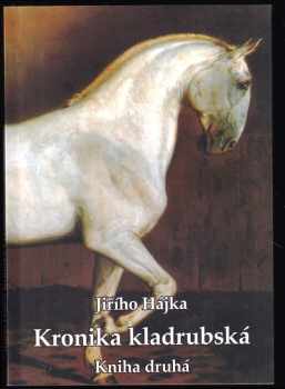 Jiří Hájek: Kronika kladrubská