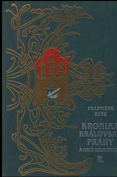 František Ruth: Kronika královské Prahy a obcí sousedních