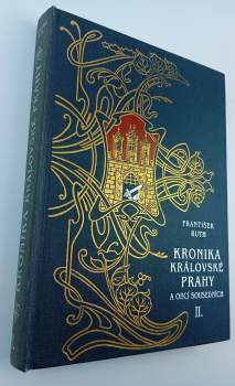 František Ruth: Kronika královské Prahy a obcí sousedních