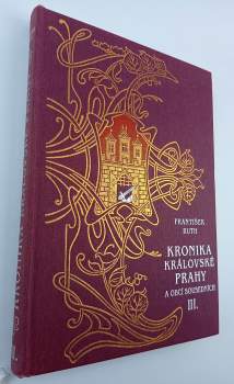 František Ruth: Kronika královské Prahy a obcí sousedních