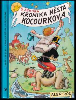 Kronika města Kocourkova - Ondřej Sekora (1995, Albatros) - ID: 737219