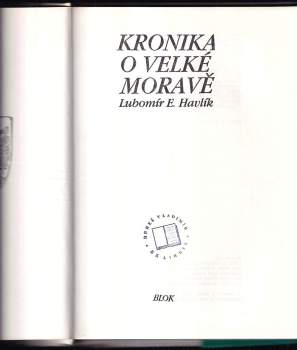 Lubomír Emil Havlík: Kronika o Velké Moravě