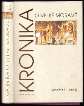 Kronika o Velké Moravě - Lubomír Emil Havlík (2013, Jota) - ID: 765348