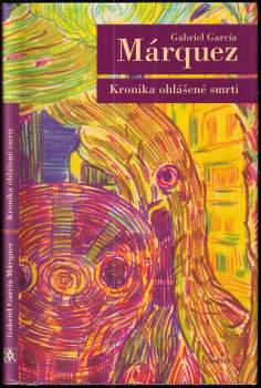 Gabriel García Márquez: Kronika ohlášené smrti