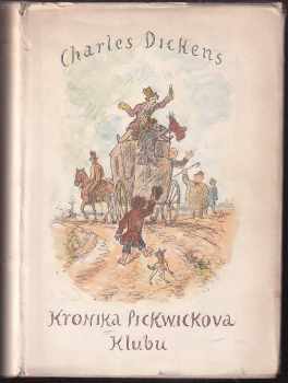 Kronika Pickwickova klubu - Charles Dickens (1956, Státní nakladatelství krásné literatury, hudby a umění) - ID: 253930