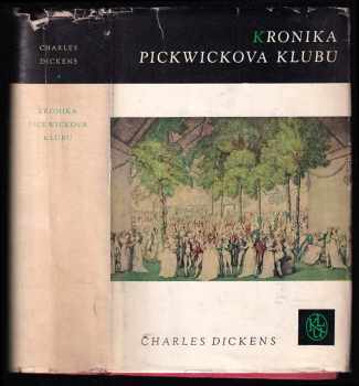 Kronika Pickwickova klubu - Charles Dickens (1961, Státní nakladatelství krásné literatury a umění) - ID: 209952