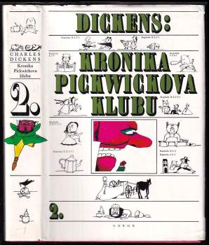 Kronika Pickwickova klubu : [2] - zápisy dochované z pozůstalosti Pickwickova klubu, které obsahují věrné vylíčení všeho putování, nebezpečenství, dobrodružství, cest a šprýmovného počínání dopisujících členů tohoto klubu - Charles Dickens (1973, Odeon) - ID: 774977