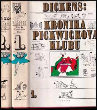 Charles Dickens: Kronika Pickwickova klubu : zápisy dochované z pozůstalosti Pickwickova klubu, které obsahují věrné vylíčení všeho putování, nebezpečenství, cest a šprýmovného počínání dopisujících členů tohoto klubu, 1 + 2 KOMPLET