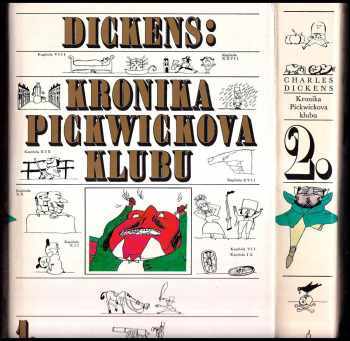 Charles Dickens: Kronika Pickwickova klubu : zápisy dochované z pozůstalosti Pickwickova klubu, které obsahují věrné vylíčení všeho putování, nebezpečenství, cest a šprýmovného počínání dopisujících členů tohoto klubu, 1 + 2 KOMPLET