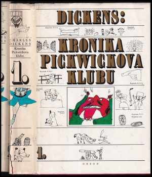 Charles Dickens: Kronika Pickwickova klubu - zápisy dochované z pozůstalosti Pickwickova klubu, které obsahují věrné vylíčení všeho putování, nebezpečenství, cest a šprýmovného počínání dopisujících členů tohoto klubu, 1 + 2 KOMPLET