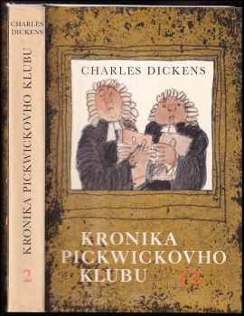 Kronika Pickwickovho klubu : 2) - Charles Dickens (1982, Tatran) - ID: 1185642