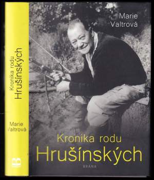 Marie Valtrová: Kronika rodu Hrušínských