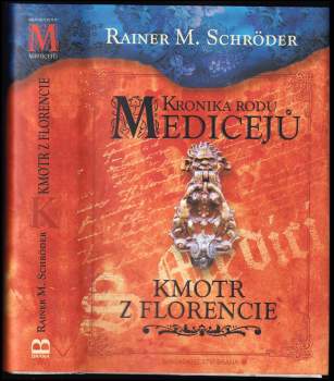 Rainer M Schröder: Kronika rodu Medicejů