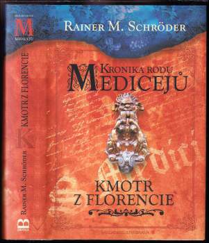 Rainer M Schröder: Kronika rodu Medicejů