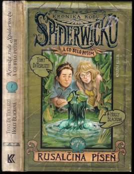 Kronika rodu Spiderwicků - a co bylo potom : Rusalčina píseň - Kniha 1