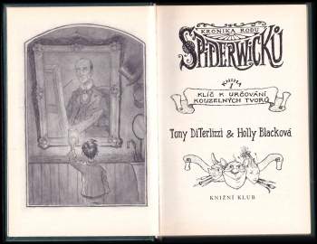 Holly Black: Kronika rodu Spiderwicků: Díl 1-5 ( Klíč k určování kouzelných tvorů, Kámen ke koukání,  Tajemství tety Lucindy, Strom ze železa, Mulgarath se zlobí)