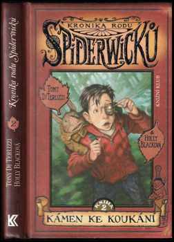 Tony DiTerlizzi: Kronika rodu Spiderwicků Kniha 2, Kámen ke koukání