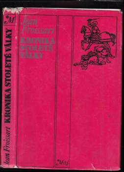 Kronika stoleté války - Josef Polišenský, Jean Froissart (1977, Mladá fronta) - ID: 835944