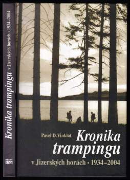 Kronika trampingu v Jizerských horách 1934-2004