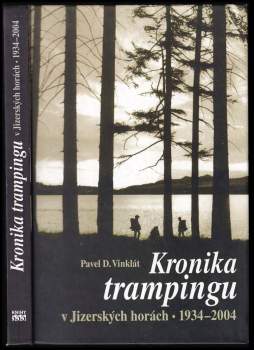 Kronika trampingu v Jizerských horách 1934-2004