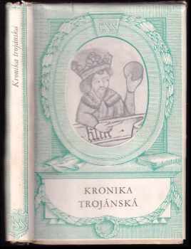 Kronika Trojánská (1951, Československý spisovatel) - ID: 498844
