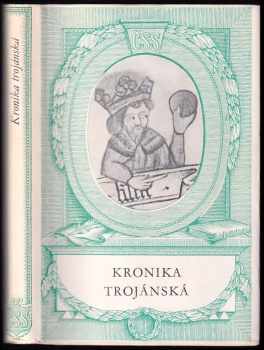 Kronika Trojánská (1951, Československý spisovatel) - ID: 711554