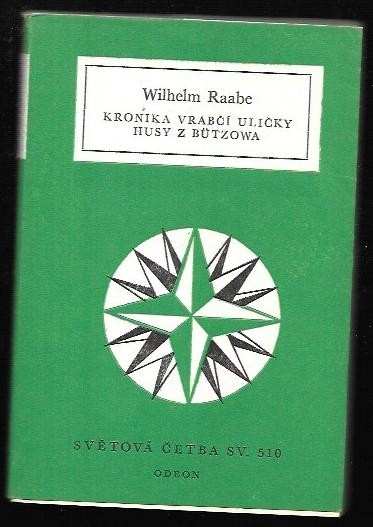 Wilhelm Raabe: Kronika Vrabčí uličky : Husy z Bützowa