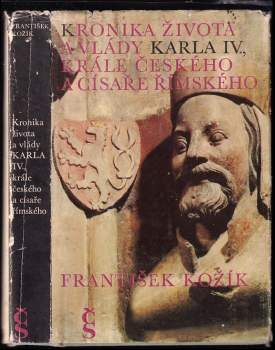 František Kožík: Kronika života a vlády Karla IV., krále českého a císaře římského