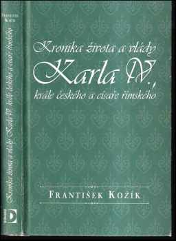 František Kožík: Kronika života a vlády Karla IV, krále českého a císaře římského.