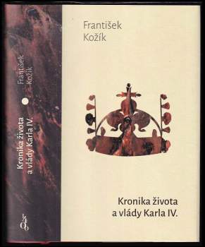 František Kožík: Kronika života a vlády Karla IV., krále českého a císaře římského