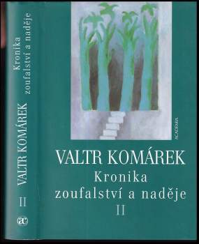 Valtr Komárek: Kronika zoufalství a naděje