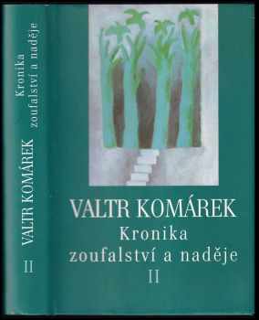 Kronika zoufalství a naděje
