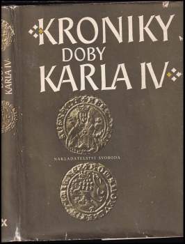 Kroniky doby Karla IV - Beneš Krabice z Veitmile, Přibík Pulkava z Radenína, Giovanni di Marignolli, Jan Neplach (1987, Svoboda) - ID: 758169
