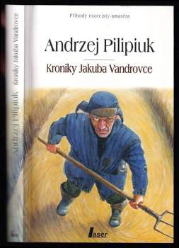 Andrzej Pilipiuk: Kroniky Jakuba Vandrovce