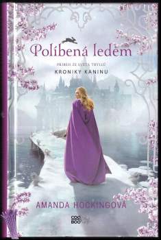 Amanda Hocking: Kroniky Kaninu 2X Mrazivý oheň + Políbená ledem