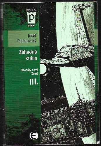 Josef Pecinovský: Kroniky nové Země. III, Záhadná kukla